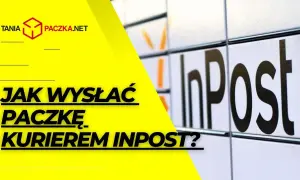 Jak zwrócić paczkę InPost? Dowiedz się, jak łatwo wysłać paczkę kurierem InPost.