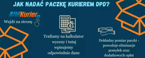 Jak nadać paczkę DPD? Wejdź na stronę AlleKurier, użyj kalkulatora wyceny, podaj dane i zmierz paczkę.