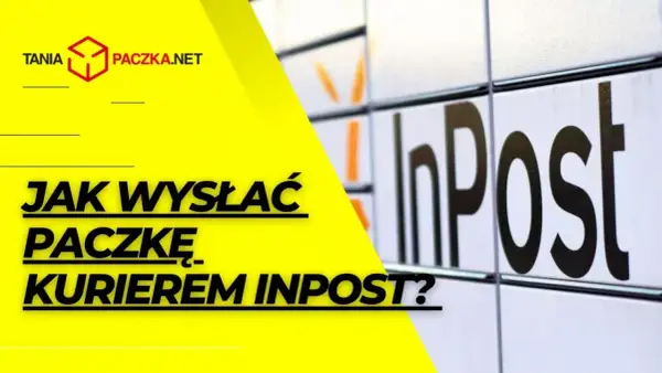 Jak zwrócić paczkę InPost? Dowiedz się, jak łatwo wysłać paczkę kurierem InPost.